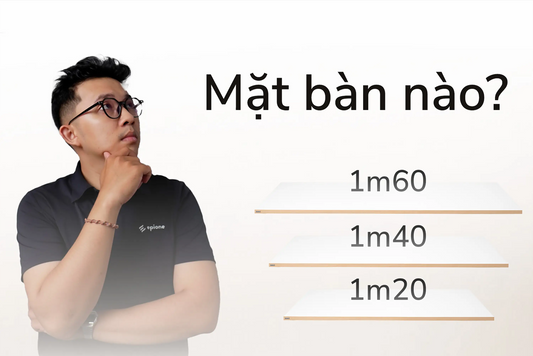 Kích thước mặt bàn làm việc nào phù hợp với bạn?