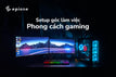 Setup góc làm việc phong cách Gaming - Epione Viet Nam